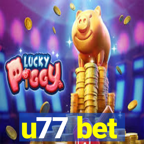 u77 bet